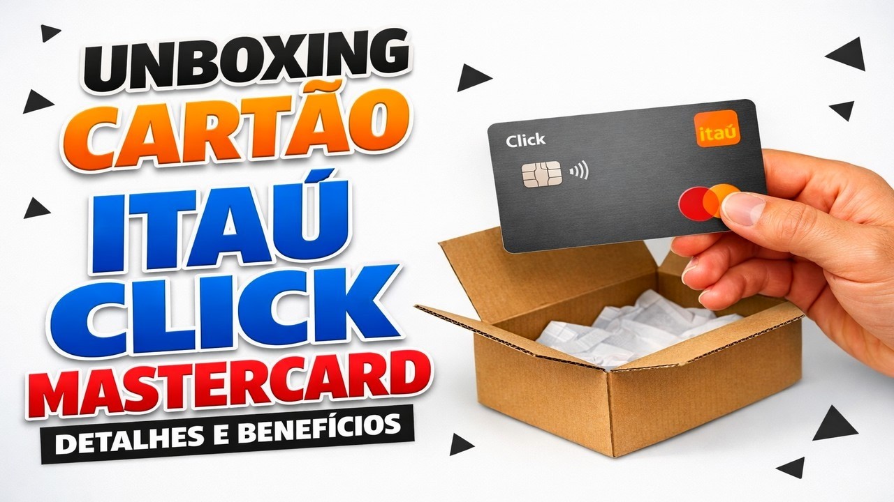 ► Unboxing Cartão Itaú Click Mastercard Detalhes e Benefícios