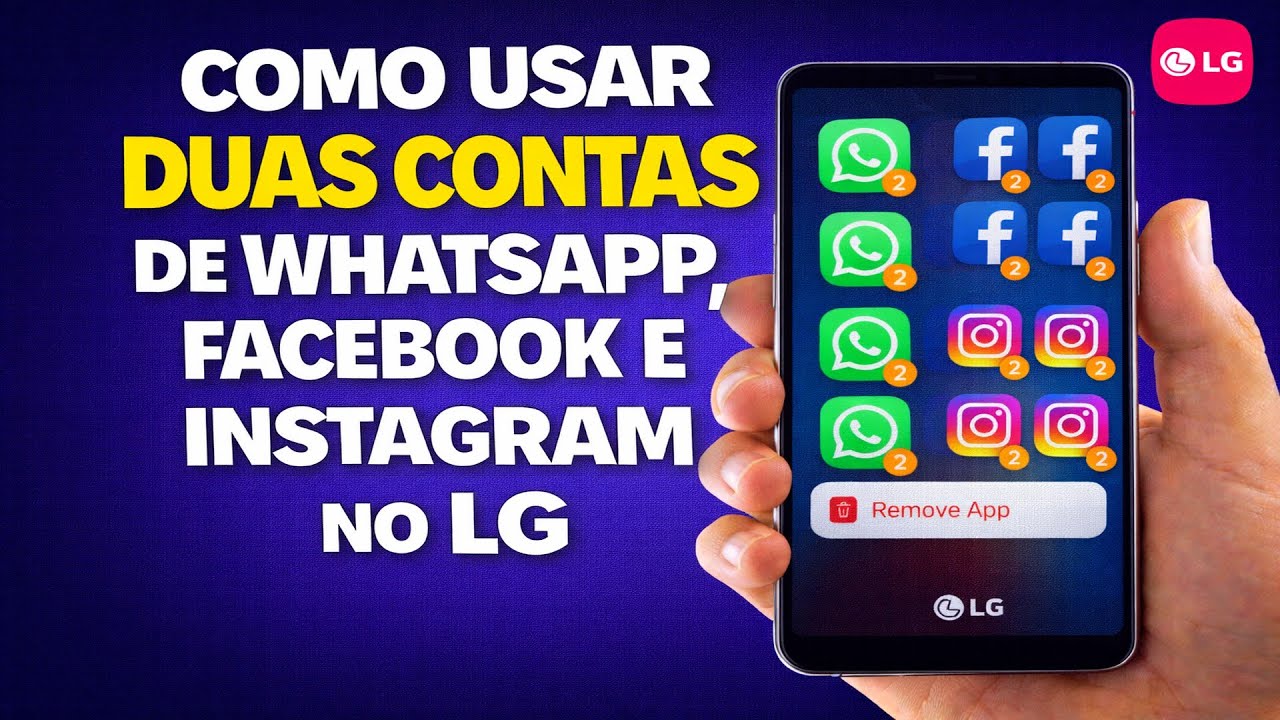 COMO USAR DUAS CONTAS DE WHATSAPP, FACEBOOK E INSTAGRAM NO LG