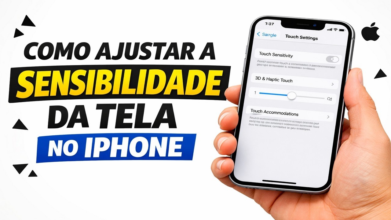 ► Como Ajustar a Sensibilidade da Tela no iPhone