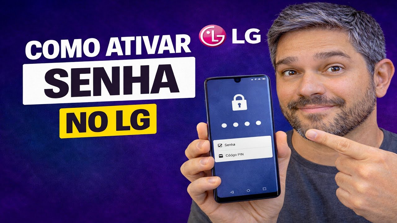 COMO ATIVAR SENHA NO LG