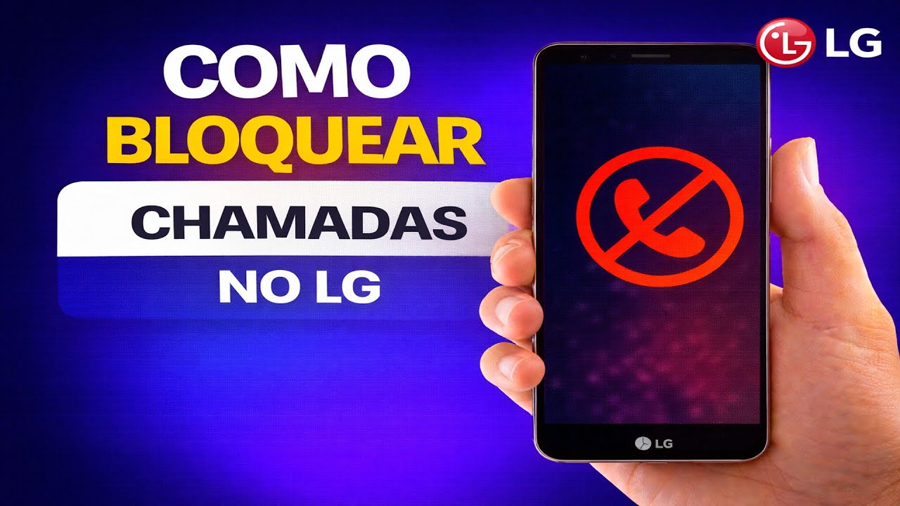 COMO BLOQUEAR CHAMADAS NO LG