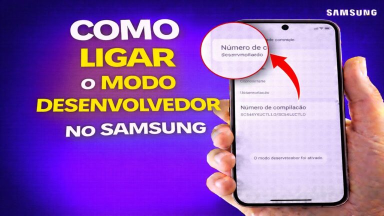 COMO LIGAR O MODO DESENVOLVEDOR NO SAMSUNG