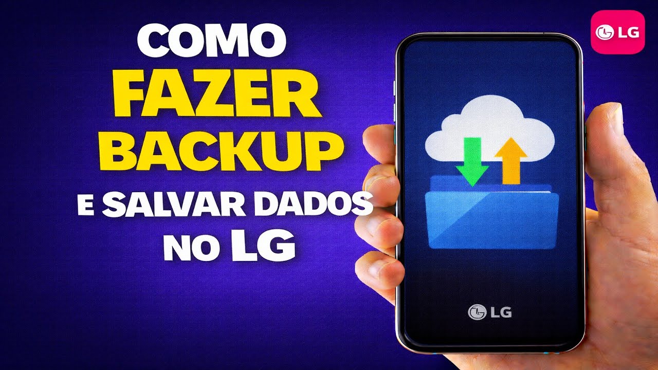COMO FAZER BACKUP E SALVAR DADOS NO LG