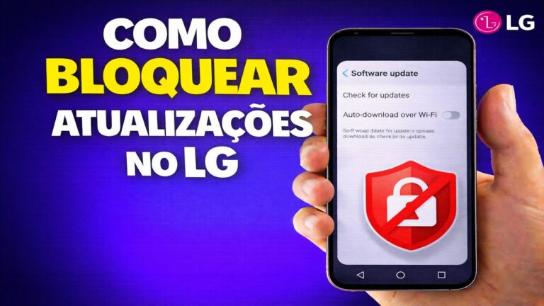 COMO BLOQUEAR ATUALIZAÇÕES NO LG