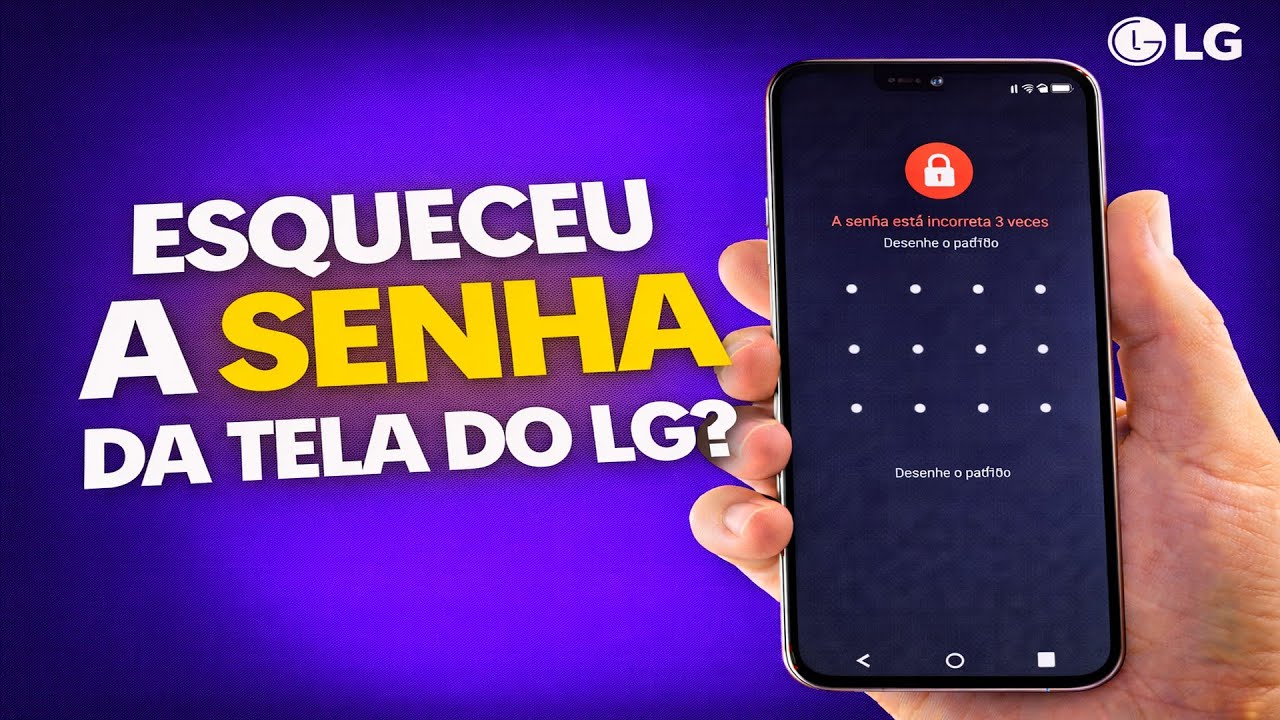 ESQUECEU A SENHA DA TELA DO LG?