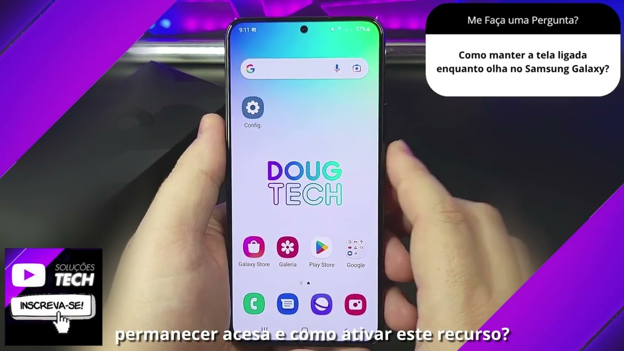 Como manter a tela ligada enquanto olha no Samsung Galaxy❓