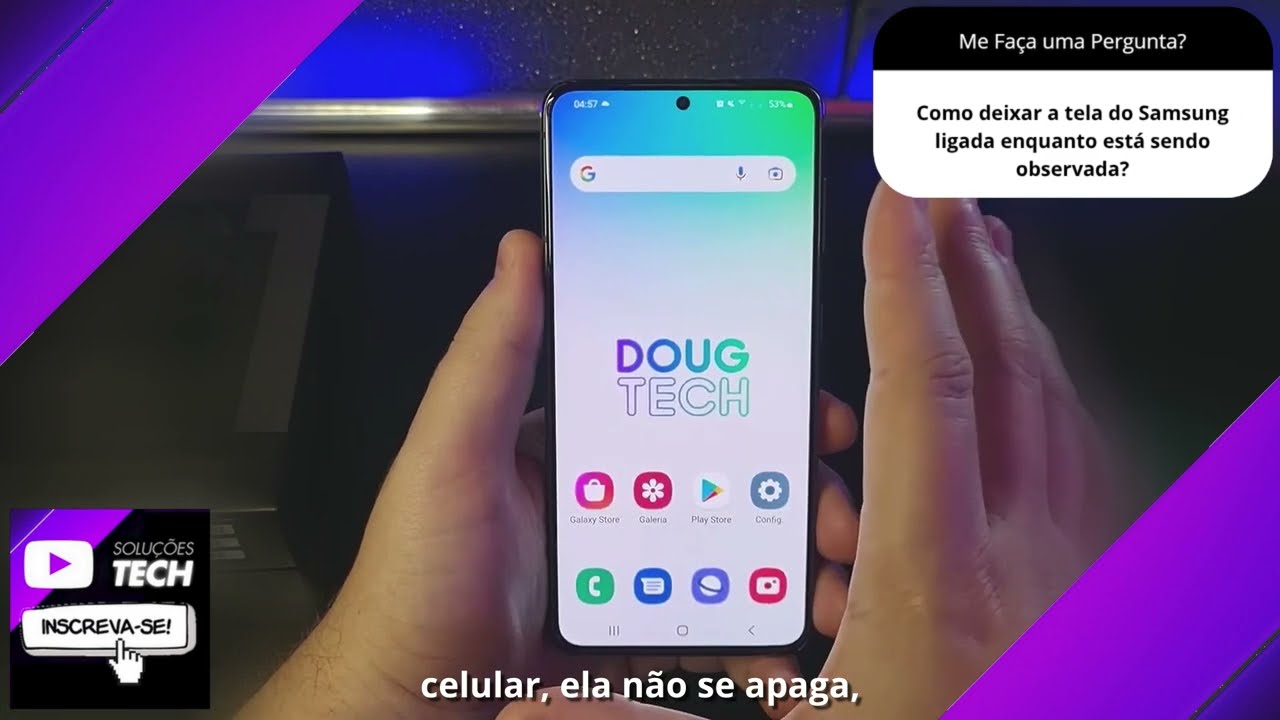Como deixar a tela do Samsung ligada enquanto está sendo observada❓