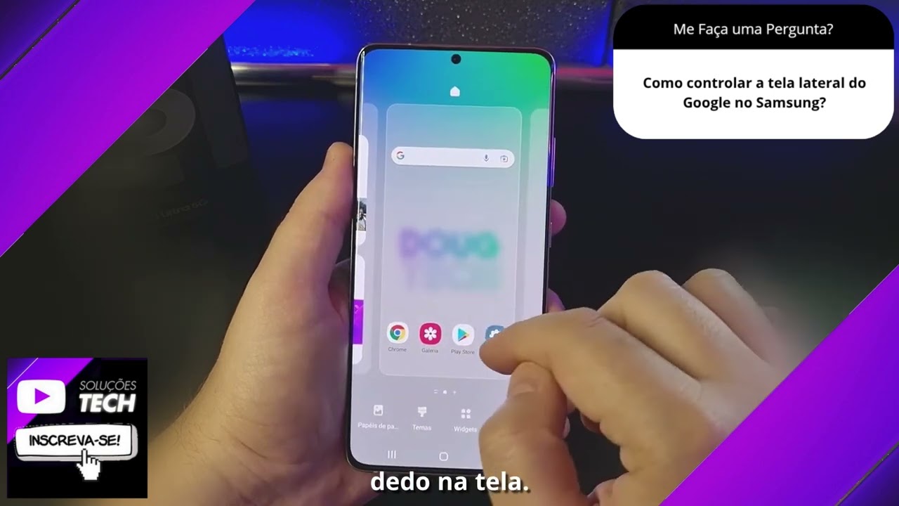 Como controlar a tela lateral do Google no Samsung❓