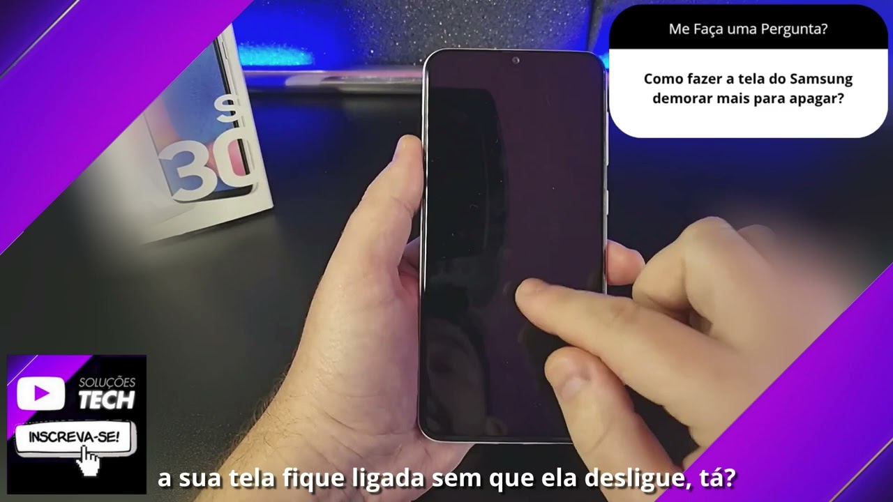 Como fazer a tela do Samsung demorar mais para apagar❓
