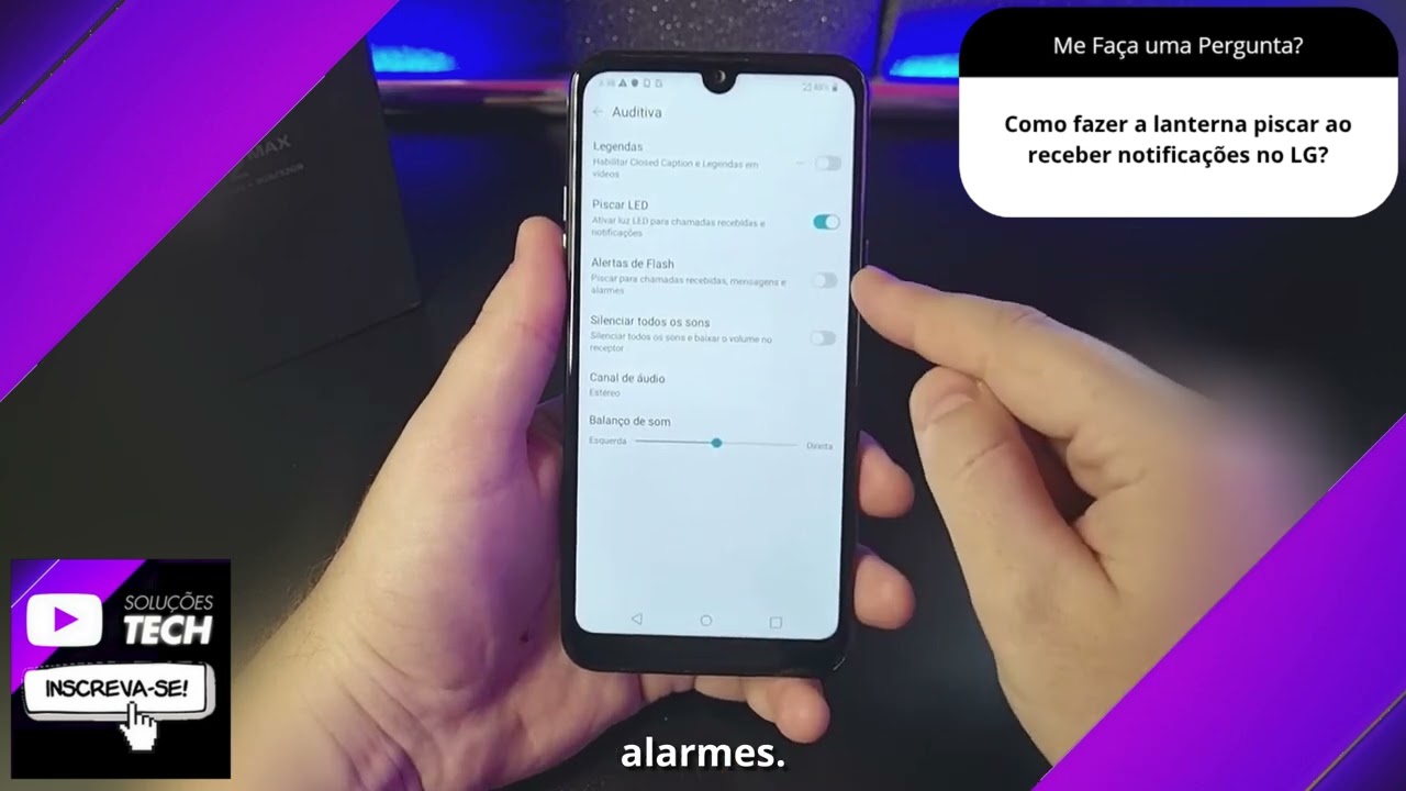 Como fazer a lanterna piscar ao receber notificações no LG❓