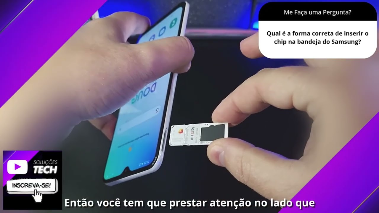 Qual é a forma correta de inserir o chip na bandeja do Samsung❓