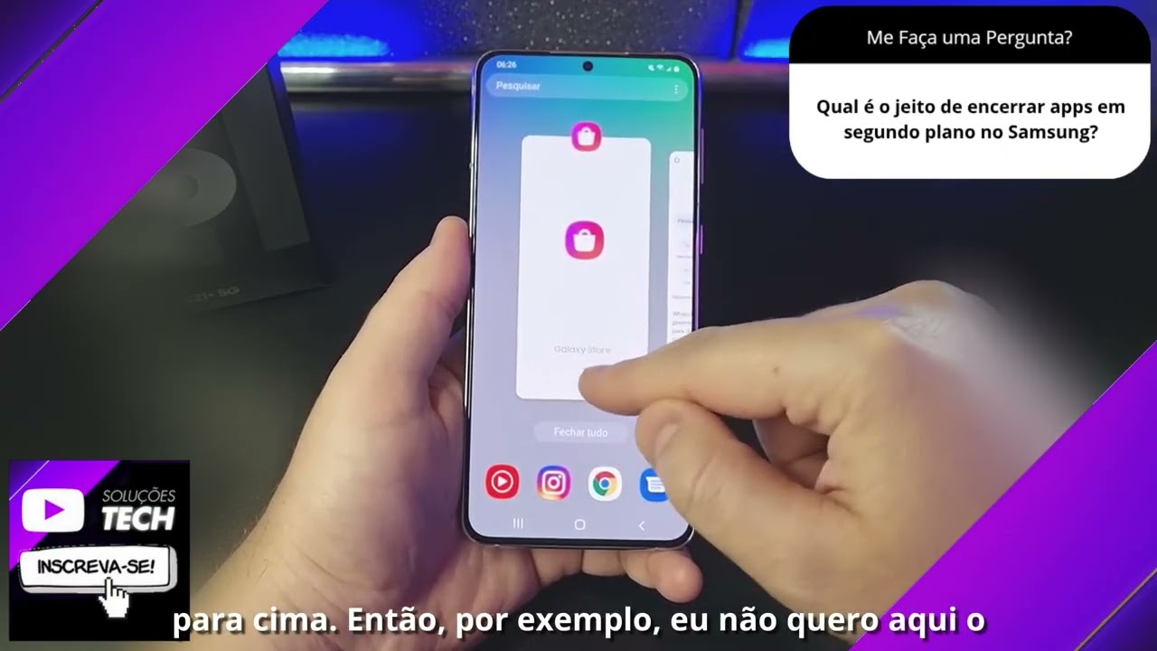 Qual é o jeito de encerrar apps em segundo plano no Samsung❓