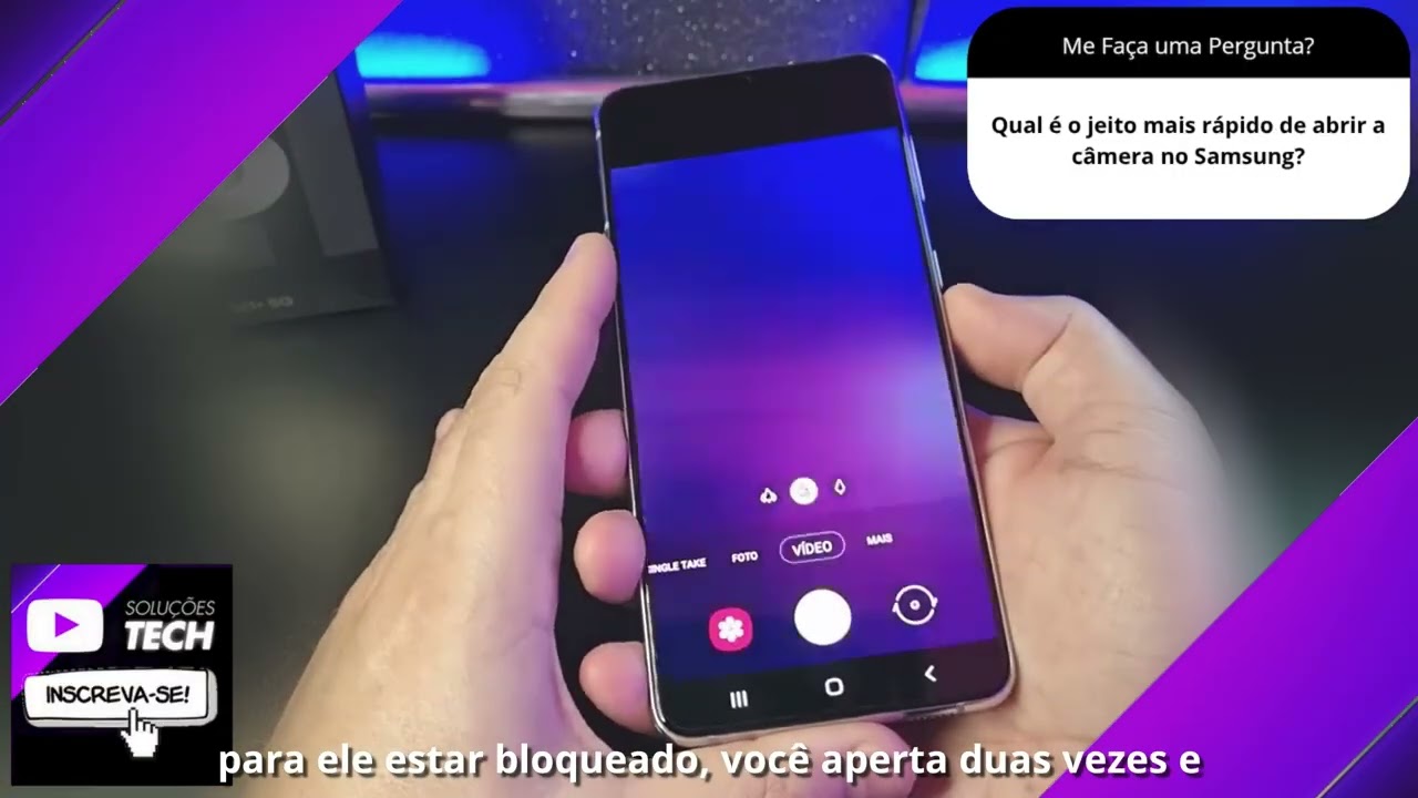 Qual é o jeito mais rápido de abrir a câmera no Samsung❓