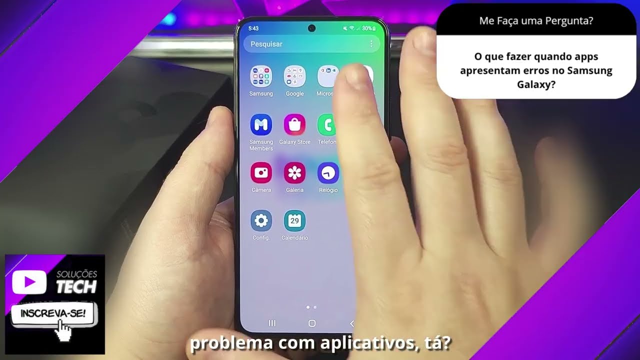 O que fazer quando apps apresentam erros no Samsung Galaxy❓