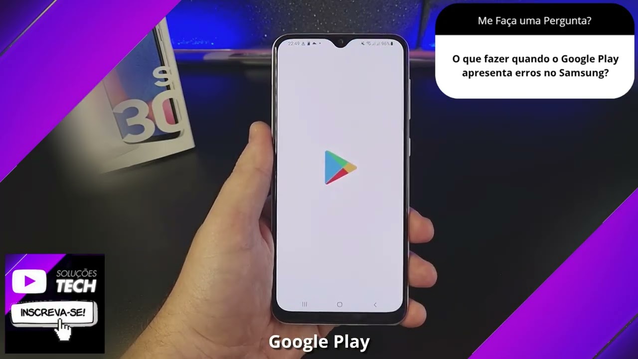 O que fazer quando o Google Play apresenta erros no Samsung❓