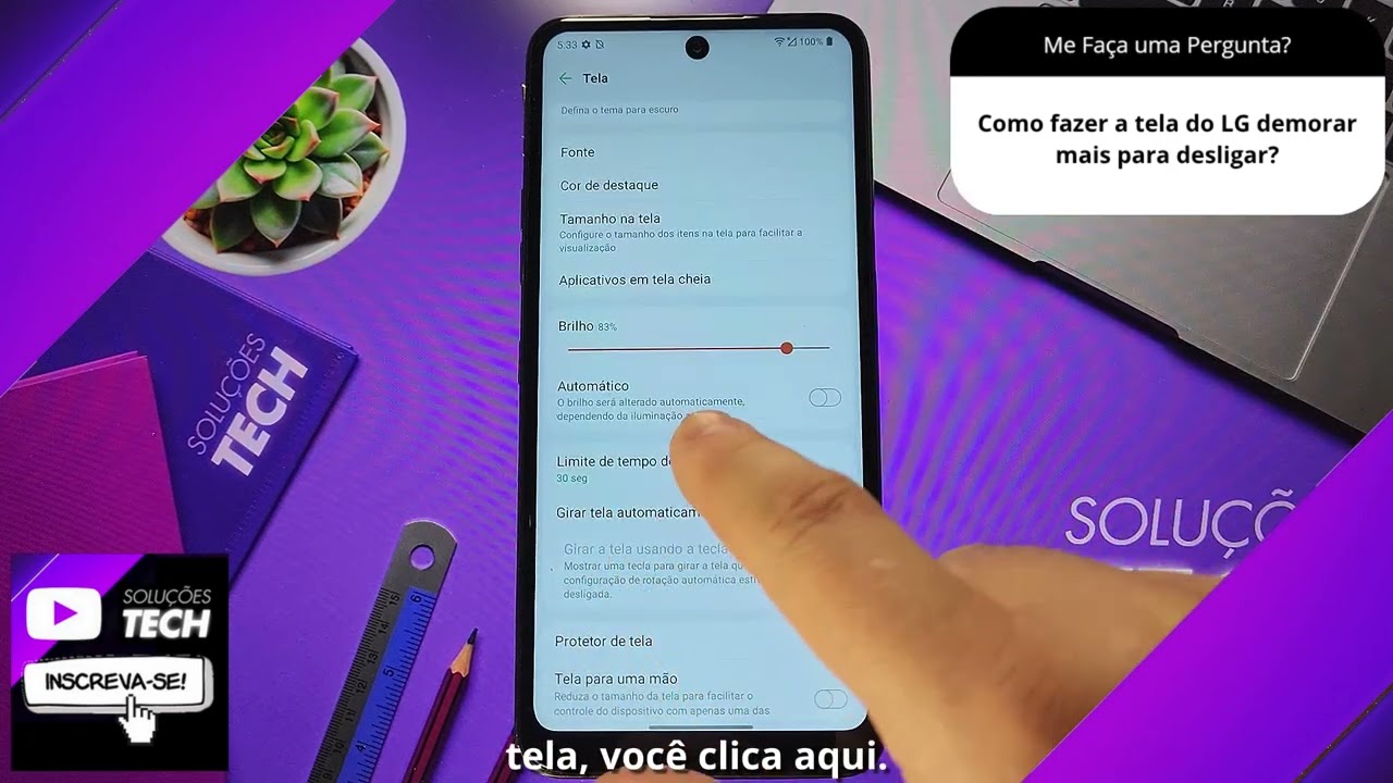 Como fazer a tela do LG demorar mais para desligar