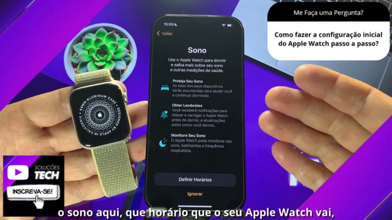 Como fazer a configuração inicial do Apple Watch passo a passo Como fazer a configuração inicial do Apple Watch passo a passo